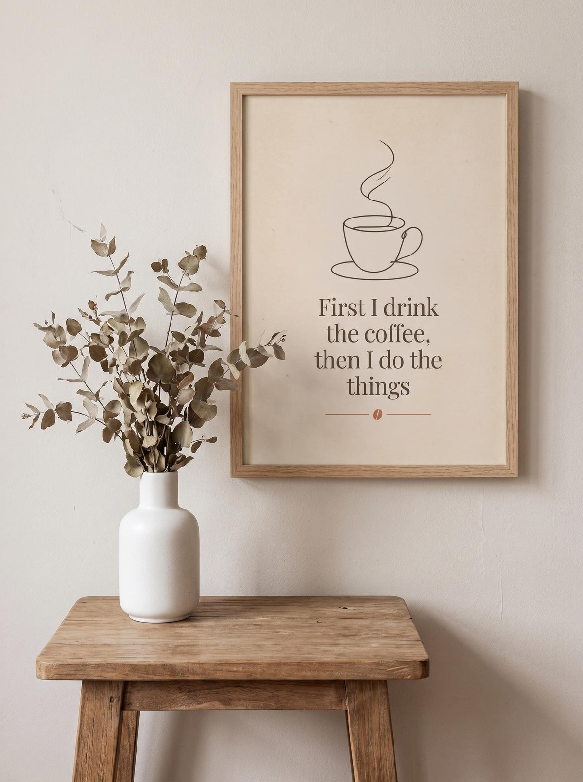 Funny Coffee Quote Print | First I Drink the Coffee Sign